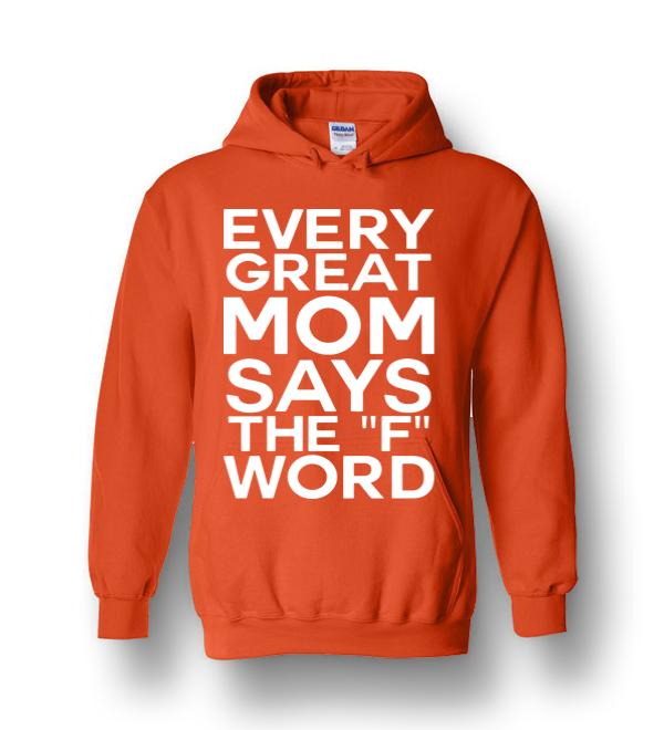 every great mom says the f word sweatshirt