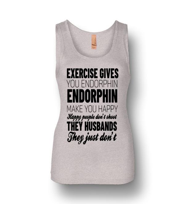 Exercise Gives You Endorphin Womens Jersey Tank Amazon Best Seller T Shirts 6820