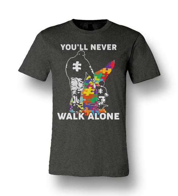Father And Son Autism You Ll Never Walk Alone Unisex Premium T Shirt Dreamstees Com Amazon Best Seller T Shirts