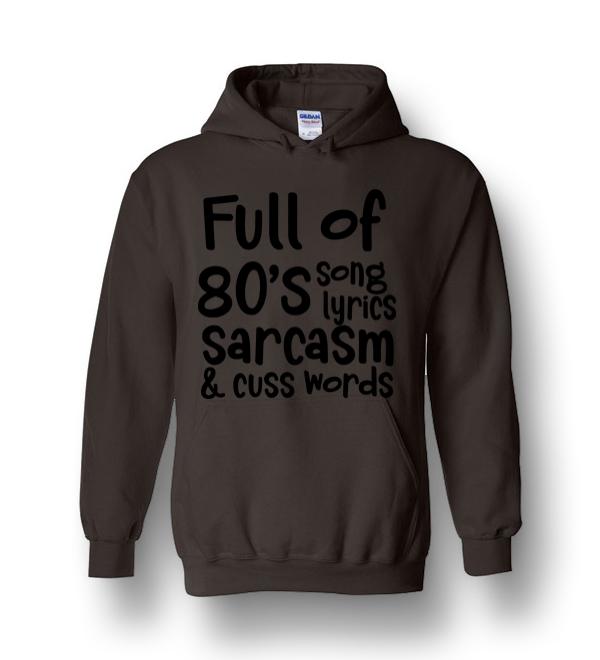 funny-full-of-80-s-song-lyrics-sarcasm-cuss-words-heavy-blend-hoodie