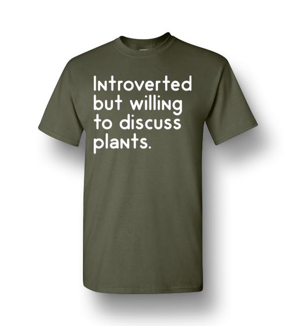 Introverted But Willing To Discuss Plants Men Short-Sleeve T-Shirt ...