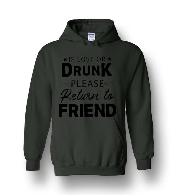 It Lost Or Drunk Please Return To Friend Heavy Blend Hoodie ...