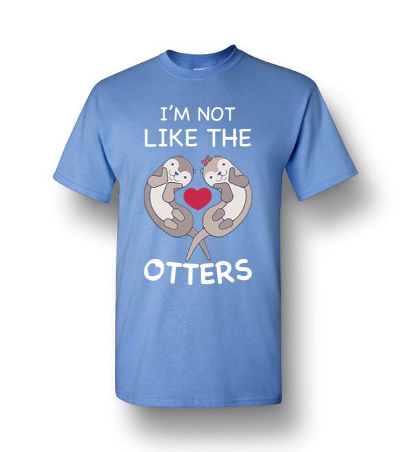 I’m Not Like The Otters Men Short-Sleeve T-Shirt - DreamsTees.com ...