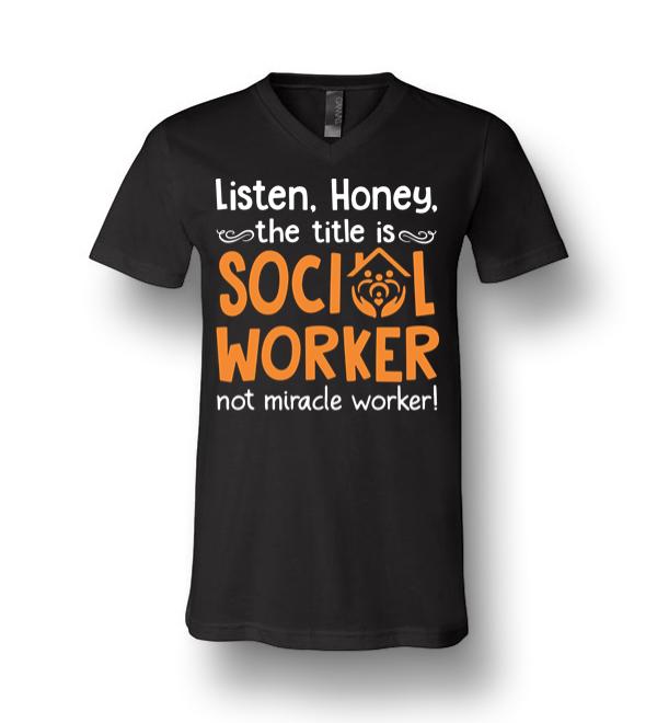 Listen Honey The Title Is Social Worker Not Miracle Worker Canvas ...