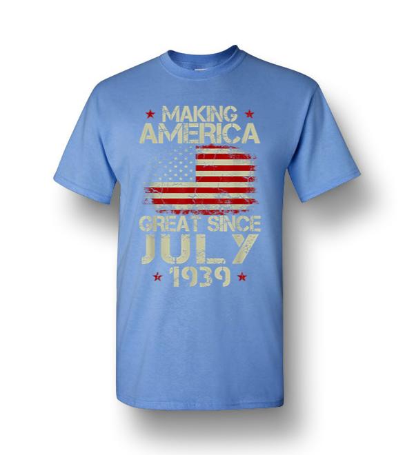 Making America Great Since July 1939 Usa Flag Men Short-Sleeve T-Shirt ...