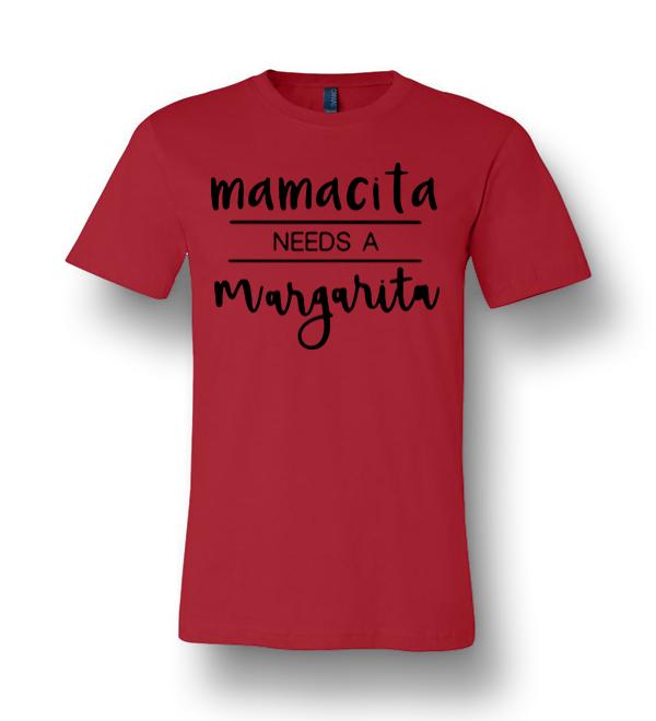 mamacita needs a margarita shirt