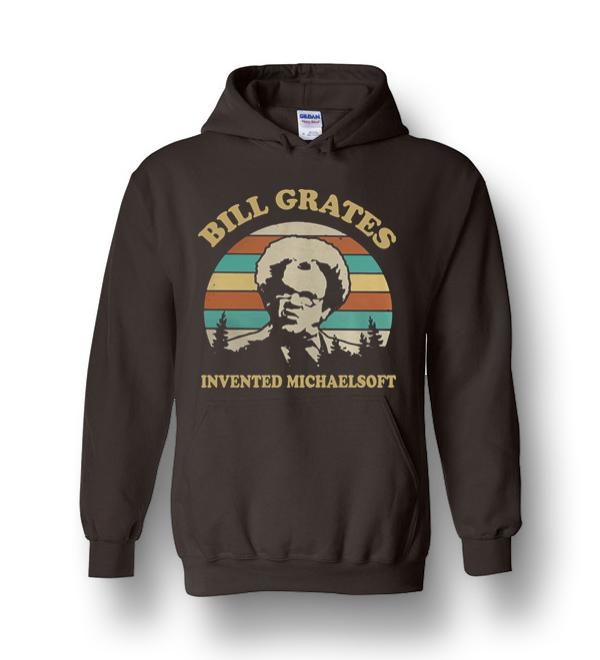 Bill Grates Invented Michaelsof Heavy Blend Hoodie - DreamsTees.com ...