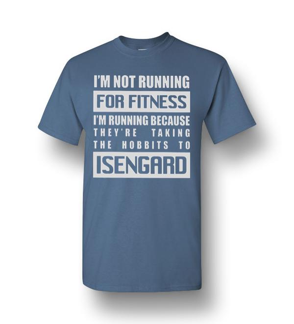theyre taking the hobbits to isengard shirt