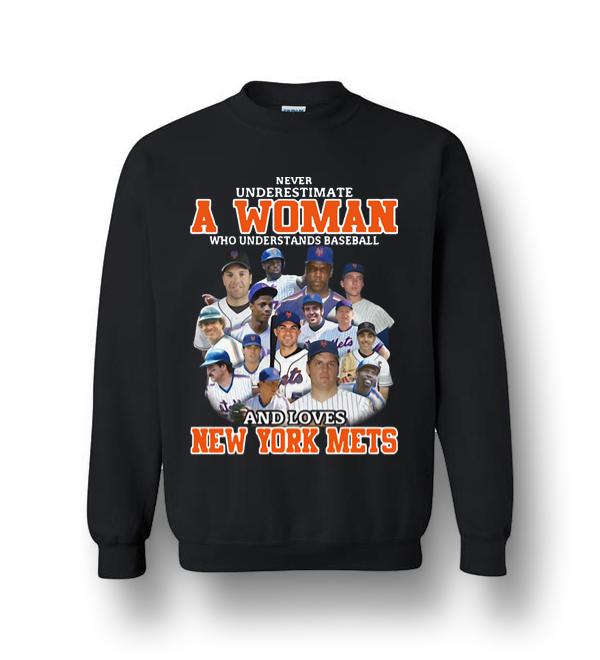 Never Underestimate A Woman Who Understands Baseball And Loves New York  Mets T Shirt