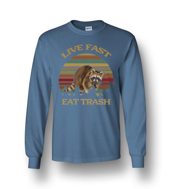 live fast eat trash t shirt