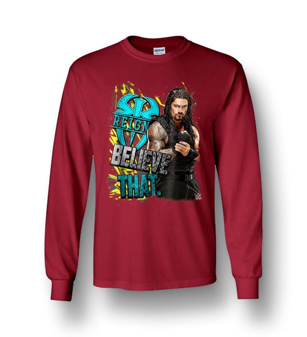 Roman Reigns Believe Tha Long Sleeve T-Shirt - DreamsTees.com - Amazon ...
