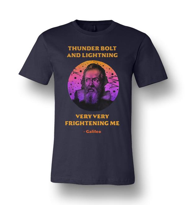 Science Galileo Thunderbolt And Lightning Very Very Frightening Me Unisex  Premium T-shirt  - Amazon Best Seller T-Shirts