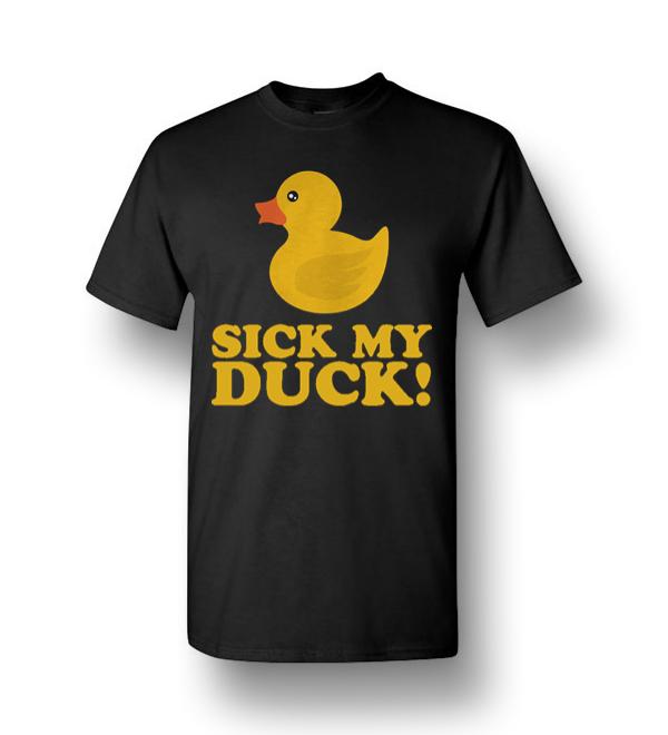 Sick My Duck Men Short-Sleeve T-Shirt - DreamsTees.com - Amazon Best ...