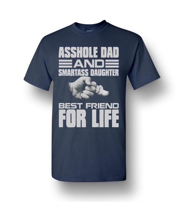 Asshole Dad And Smartass Daughter Best Friend For Life Men Short Sleeve T Shirt 