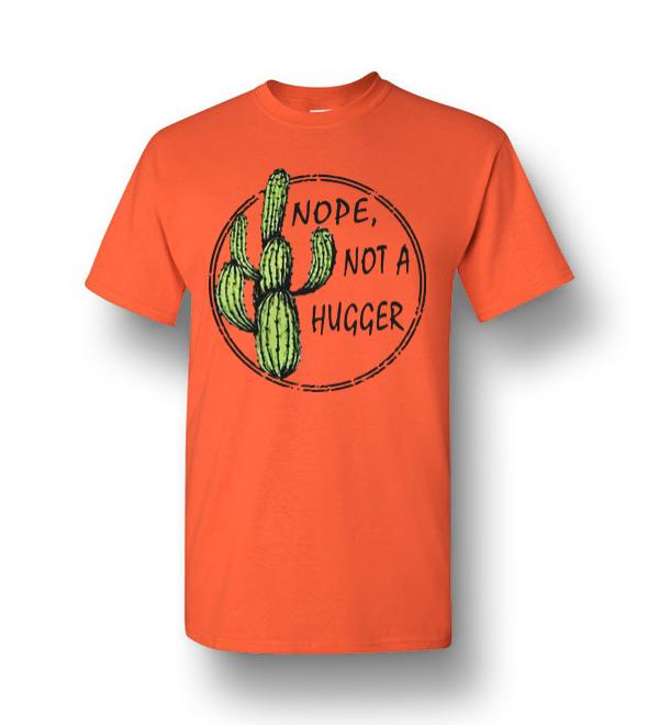 cactus not a hugger shirt