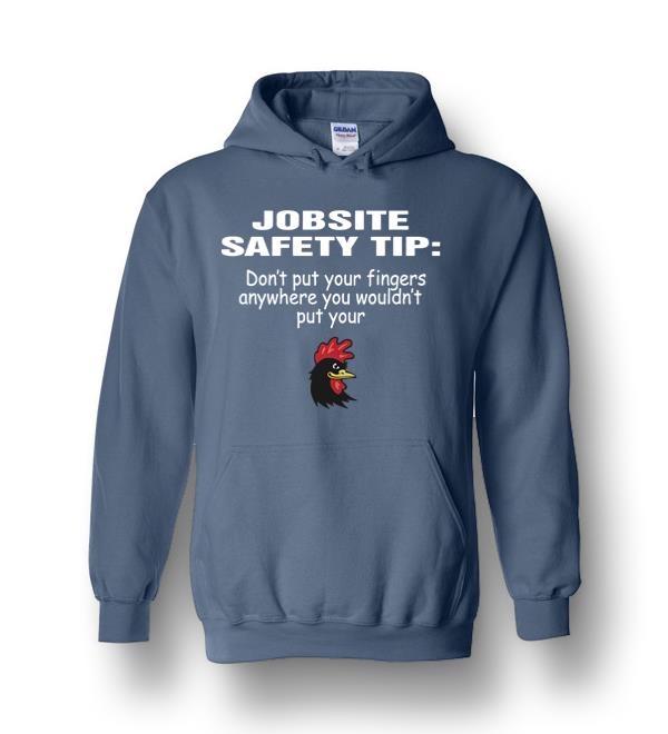 Chicken Jobsite Safety Tip Don’t Put Your Fingers Anywhere You Wouldn’t ...