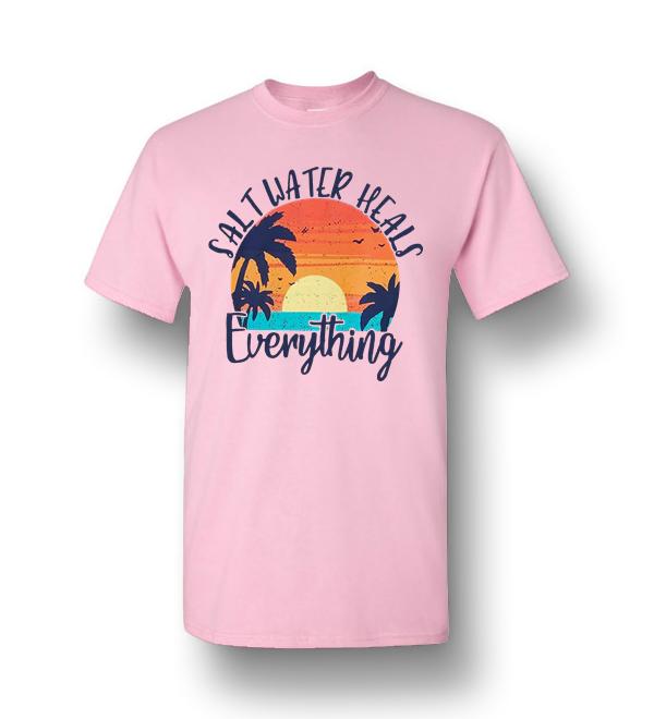 salt water heals everything shirt