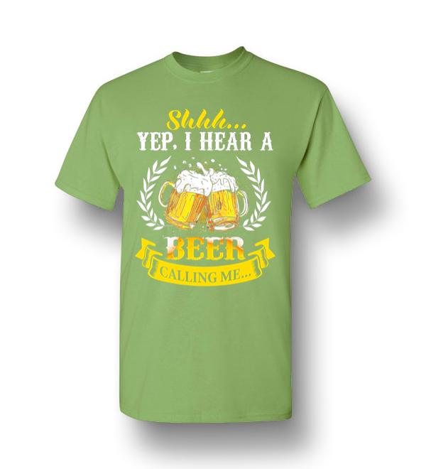 Shhh Yep I Hear A Beer Calling Me Men Short Sleeve T Shirt Dreamstees