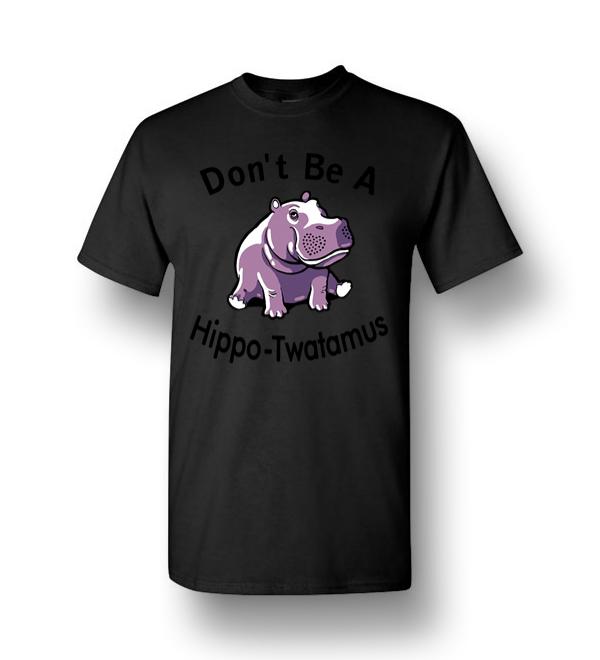 Don’t Be A Hippo Twatamus Men Short-Sleeve T-Shirt - DreamsTees.com ...