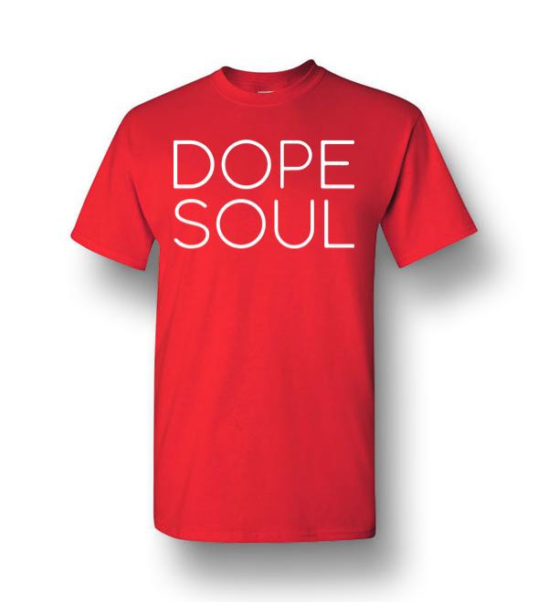 dope soul shirt