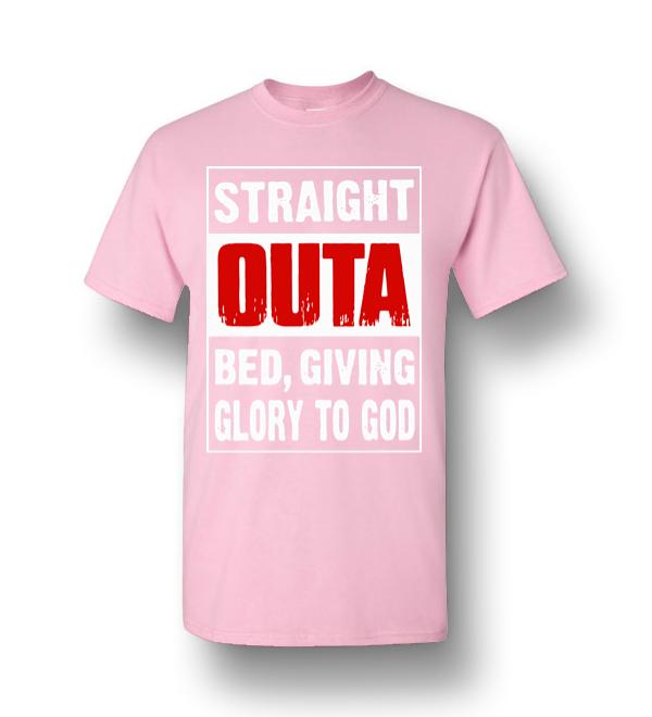 straight outta my bed t shirt