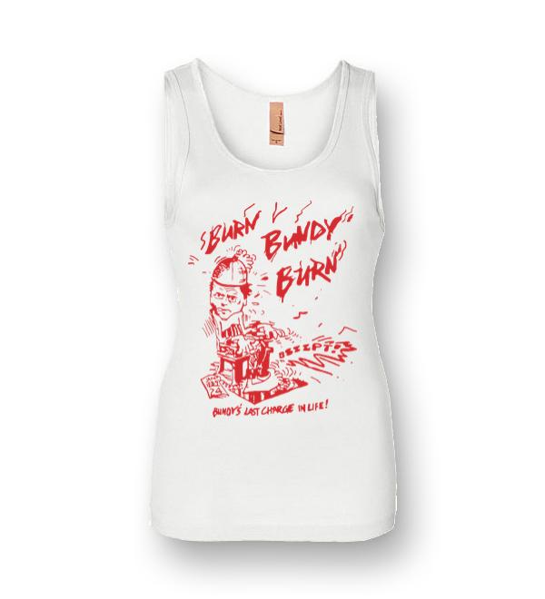 burn bundy burn shirt original ebay
