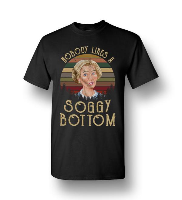 nobody likes a soggy bottom t shirt