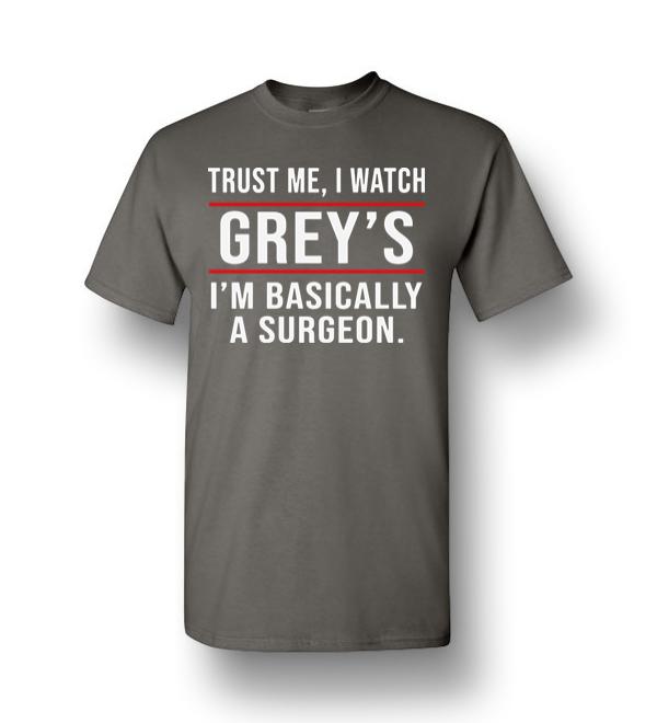 Trust Me, I Watch Grey's Anatomy I'm Basically A Surgeon Men Short ...