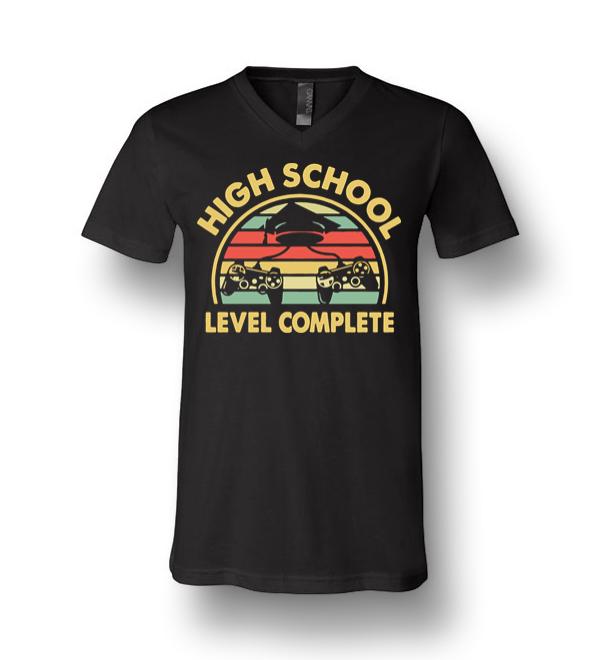 High School Level Complete Funny Gamer Graduate Canvas Unisex V Neck T Shirt Dreamstees Com Amazon Best Seller T Shirts