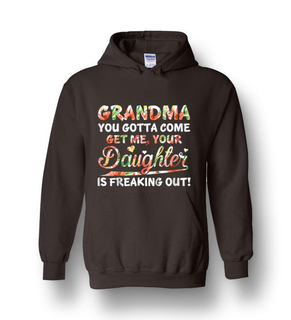 grandma you gotta come get me t shirt