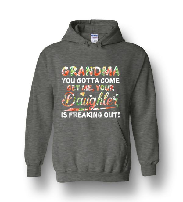 grandma you gotta come get me t shirt